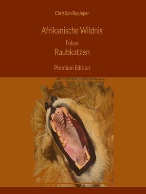 cover image of Afrikanische Wildnis Fokus Raubkatzen
